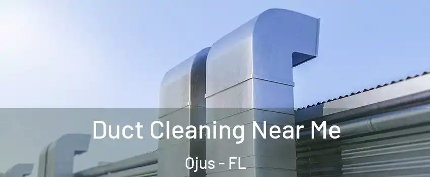  Duct Cleaning Near Me Ojus - FL