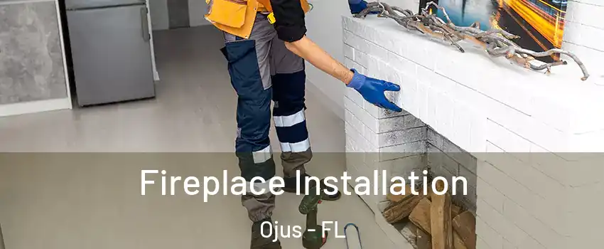  Fireplace Installation Ojus - FL